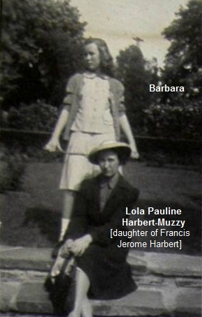  Lola Pauline Harbert-Muzzy (daughter of Francis Jerome Harbert) & Barbara 